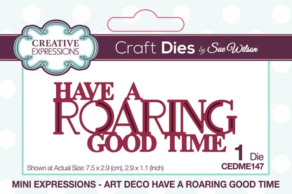 Matrices de découpe Sue Wilson Mini Expressions Art Déco "Have A Roaring Good Time"
