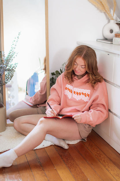 Sweat à Capuche "Good Enough" - Collection "All the Feels"